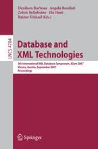 cover of the book Database and XMLTechnologies: 5th International XML Database Symposium, XSym 2007, Vienna, Austria, September 23-24, 2007. Proceedings