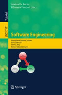 cover of the book Software Engineering: International Summer Schools, ISSSE 2009-2011, Salerno, Italy. Revised Tutorial Lectures