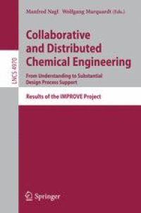 cover of the book Collaborative and Distributed Chemical Engineering. From Understanding to Substantial Design Process Support: Results of the IMPROVE Project