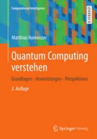 cover of the book Quantum Computing verstehen: Grundlagen - Anwendungen - Perspektiven