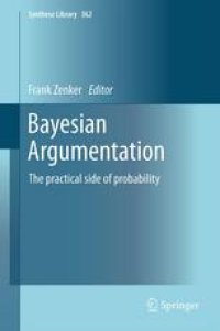 cover of the book Bayesian Argumentation: The Practical Side of Probability