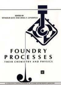 cover of the book Foundry Processes: Their Chemistry and Physics