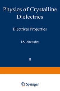 cover of the book Physics of Crystalline Dielectrics: Volume 2 Electrical Properties