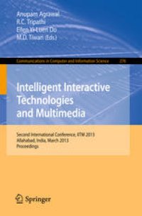 cover of the book Intelligent Interactive Technologies and Multimedia: Second International Conference, IITM 2013, Allahabad, India, March 9-11, 2013. Proceedings