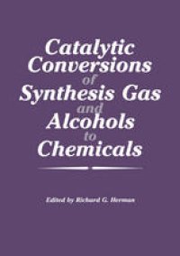 cover of the book Catalytic Conversions of Synthesis Gas and Alcohols to Chemicals