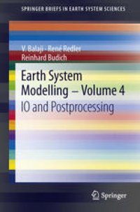 cover of the book Earth System Modelling - Volume 4: IO and Postprocessing