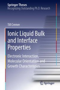 cover of the book Ionic Liquid Bulk and Interface Properties: Electronic Interaction, Molecular Orientation and Growth Characteristics