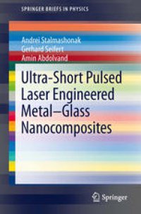 cover of the book Ultra-Short Pulsed Laser Engineered Metal-Glass Nanocomposites