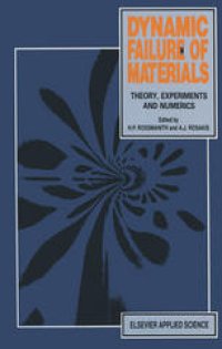 cover of the book Dynamic Failure of Materials: Theory, Experiments and Numerics