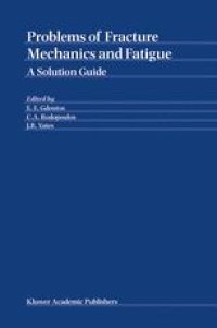 cover of the book Problems of Fracture Mechanics and Fatigue: A Solution Guide