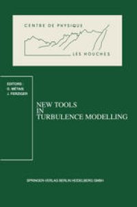 cover of the book New Tools in Turbulence Modelling: Les Houches School, May 21–31, 1996