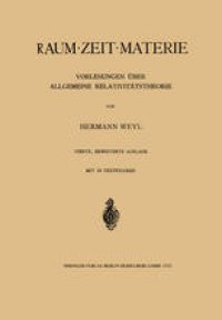 cover of the book Raum · Zeit · Materie: Vorlesungen über Allgemeine Relativitätstheorie