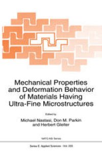 cover of the book Mechanical Properties and Deformation Behavior of Materials Having Ultra-Fine Microstructures