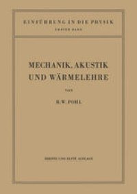 cover of the book Einführung in die Mechanik, Akustik und Wärmelehre