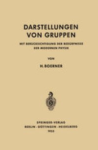 cover of the book Darstellungen von Gruppen: Mit Berücksichtigung der Bedürfnisse der Modernen Physik