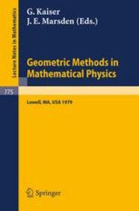 cover of the book Geometric Methods in Mathematical Physics: Proceedings of an NSF-CBMS Conference Held at the University of Lowell, Massachusetts, March 19–23, 1979