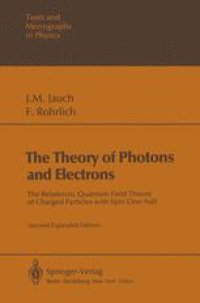 cover of the book The Theory of Photons and Electrons: The Relativistic Quantum Field Theory of Charged Particles with Spin One-half