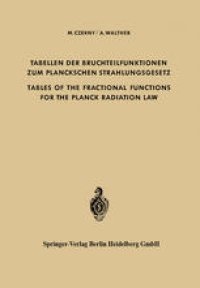 cover of the book Tabellen der Bruchteilfunktionen zum Planckschen Strahlungsgesetz / Tables of the Fractional Functions for the Planck Radiation Law