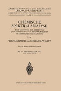 cover of the book Chemische Spektralanalyse: Eine Anleitung zur Erlernung und Ausführung von Spektralanalysen im Chemischen Laboratorium