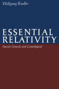 cover of the book Essential Relativity: Special, General, and Cosmological