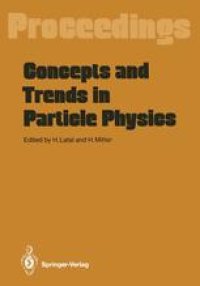 cover of the book Concepts and Trends in Particle Physics: Proceedings of the XXV Int. Universitätswochen für Kernphysik, Schladming, Austria, February 19–27, 1986