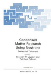 cover of the book Condensed Matter Research Using Neutrons: Today and Tomorrow