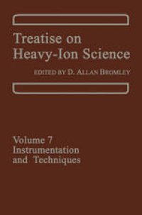 cover of the book Treatise on Heavy-Ion Science: Volume 7: Instrumentation and Techniques