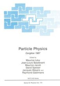 cover of the book Particle Physics: Cargèse 1987