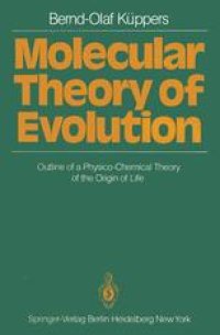 cover of the book Molecular Theory of Evolution: Outline of a Physico-Chemical Theory of the Origin of Life