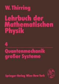 cover of the book Lehrbuch der Mathematischen Physik: 4 Quantenmechanik großer Systeme