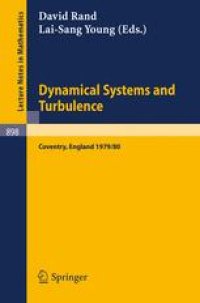 cover of the book Dynamical Systems and Turbulence, Warwick 1980: Proceedings of a Symposium Held at the University of Warwick 1979/80