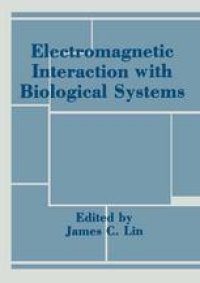 cover of the book Electromagnetic Interaction with Biological Systems