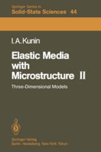 cover of the book Elastic Media with Microstructure II: Three-Dimensional Models