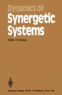 cover of the book Dynamics of Synergetic Systems: Proceedings of the International Symposium on Synergetics, Bielefeld, Fed. Rep. of Germany, September 24–29, 1979