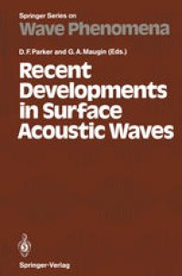 cover of the book Recent Developments in Surface Acoustic Waves: Proceedings of European Mechanics Colloquium 226, University of Nottingham, U. K., September 2–5, 1987