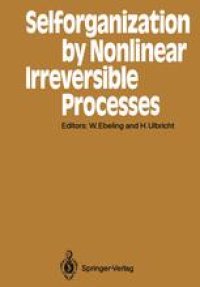 cover of the book Selforganization by Nonlinear Irreversible Processes: Proceedings of the Third International Conference Kühlungsborn, GDR, March 18–22, 1985