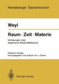 cover of the book Raum · Zeit · Materie: Vorlesungen über allgemeine Relativitätstheorie