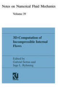 cover of the book 3D-Computation of Incompressible Internal Flows: Proceedings of the GAMM Workshop held at EPFL, 13–15 September 1989, Lausanne, Switzerland