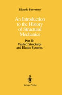 cover of the book An Introduction to the History of Structural Mechanics: Part II: Vaulted Structures and Elastic Systems