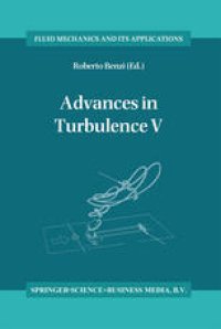 cover of the book Advances in Turbulence V: Proceedings of the Fifth European Turbulence Conference, Siena, Italy, 5–8 July 1994