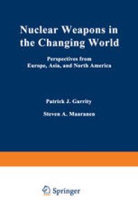 cover of the book Nuclear Weapons in the Changing World: Perspectives from Europe, Asia, and North America