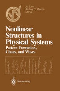 cover of the book Nonlinear Structures in Physical Systems: Pattern Formation, Chaos, and Waves Proceedings of the Second Woodward Conference San Jose State University November 17–18, 1989