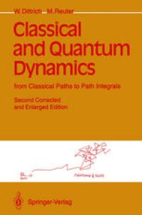 cover of the book Classical and Quantum Dynamics: from Classical Paths to Path Integrals