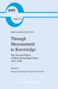 cover of the book Through Measurement to Knowledge: The Selected Papers of Heike Kamerlingh Onnes 1853–1926