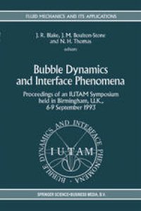 cover of the book Bubble Dynamics and Interface Phenomena: Proceedings of an IUTAM Symposium held in Birmingham, U.K., 6–9 September 1993