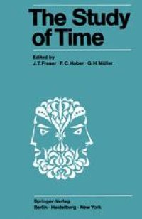 cover of the book The Study of Time: Proceedings of the First Conference of the International Society for the Study of Time Oberwolfach (Black Forest) — West Germany