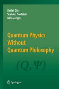 cover of the book Quantum Physics Without Quantum Philosophy