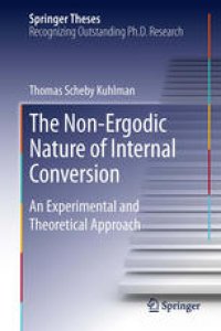 cover of the book The Non-Ergodic Nature of Internal Conversion: An Experimental and Theoretical Approach