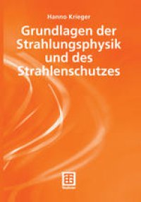 cover of the book Grundlagen der Strahlungsphysik und des Strahlenschutzes