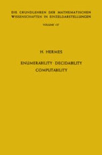 cover of the book Enumerability · Decidability Computability: An Introduction to the Theory of Recursive Functions